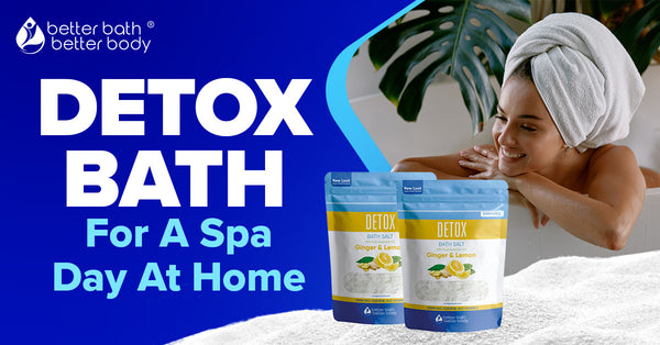 Detox Bath For A Spa Day At Home: Alone Or With Family – Better Bath ...