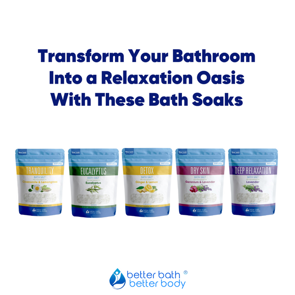 Elevate Your Bathing Experience With Our Bath Soaks Better Bath