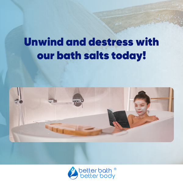 Unwind And Destress With Our Premium Bath Salts – Better Bath Better Body