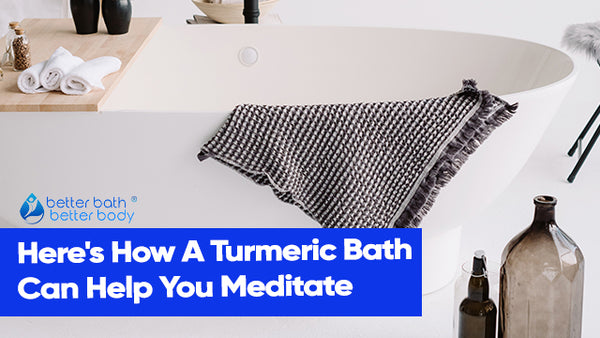 Taking A Turmeric Bath To Boost Your Mindful Meditation – Better Bath ...