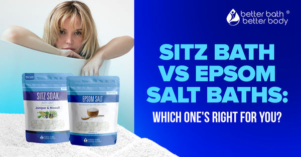 Sitz Bath Vs Epsom Salt Baths: Which One's Right For You? – Better Bath ...